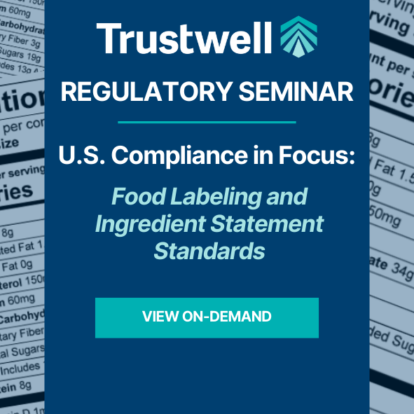 Regulatory Seminar: U.S. Compliance in Focus: Food Labeling and Ingredient Statement Standards