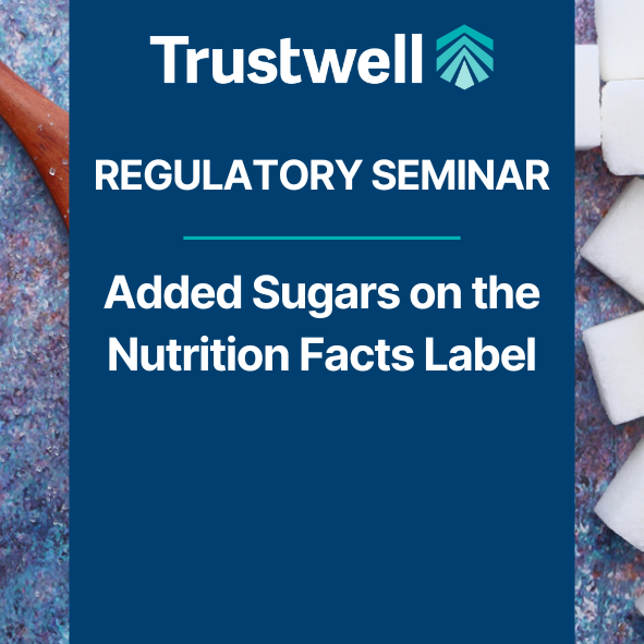 Regulatory Seminar: Added Sugars Nutrition Labeling